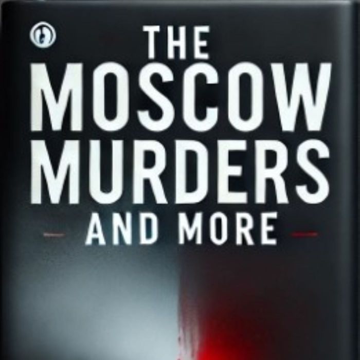 Cover image for The Moscow Murders and More